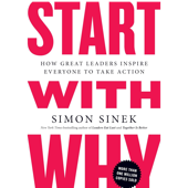 Start with Why by Simon Sinek, Book Summary, Podcast, English